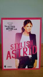 Stylish Astrid/ How to create The Astrid Bryan-look, Astrid Bryan, Zo goed als nieuw, Ophalen