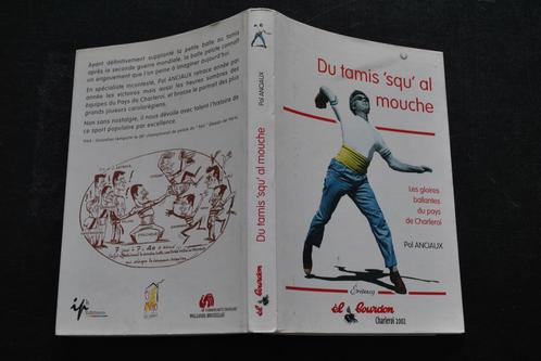 Du tamis 'squ'al mouche jeu Balle pelote pays de Charleroi, Livres, Histoire nationale, Utilisé, Enlèvement ou Envoi