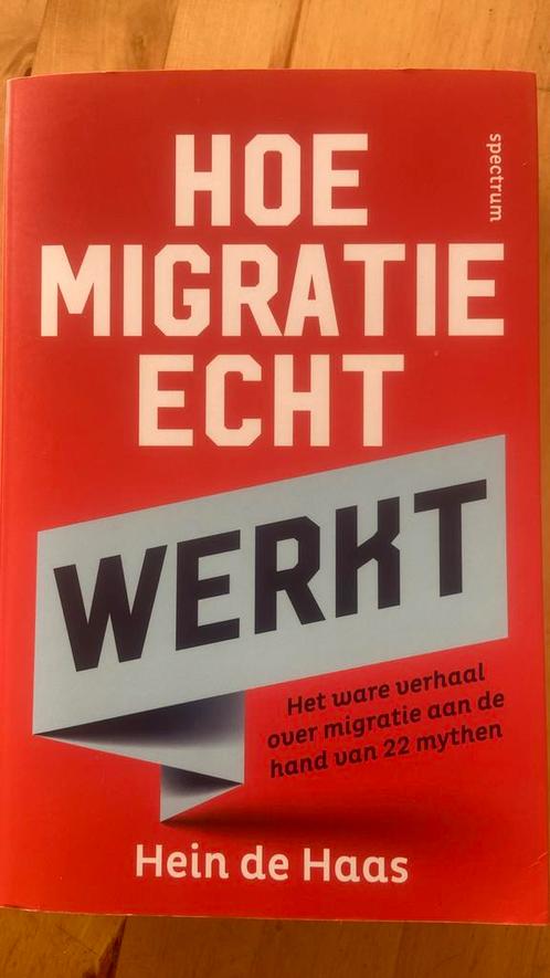 Hein de Haas - Hoe migratie echt werkt, Boeken, Politiek en Maatschappij, Nieuw, Maatschappij en Samenleving, Ophalen