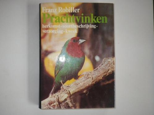 Prachtvinken, Franz Robiller, Livres, Animaux & Animaux domestiques, Utilisé, Oiseaux, Enlèvement
