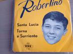 Robertino - Santa Lucia, Gebruikt, 7 inch, Single, Ophalen of Verzenden