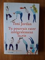 Tu pourrais rater intégralement ta vie - Toni Jordan, Ophalen of Verzenden, Zo goed als nieuw, Toni Jordan