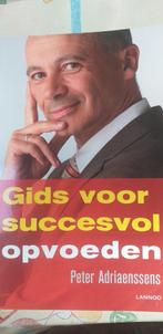 Peter Adriaenssens - Gids voor succesvol opvoeden, Comme neuf, Peter Adriaenssens, Enlèvement ou Envoi