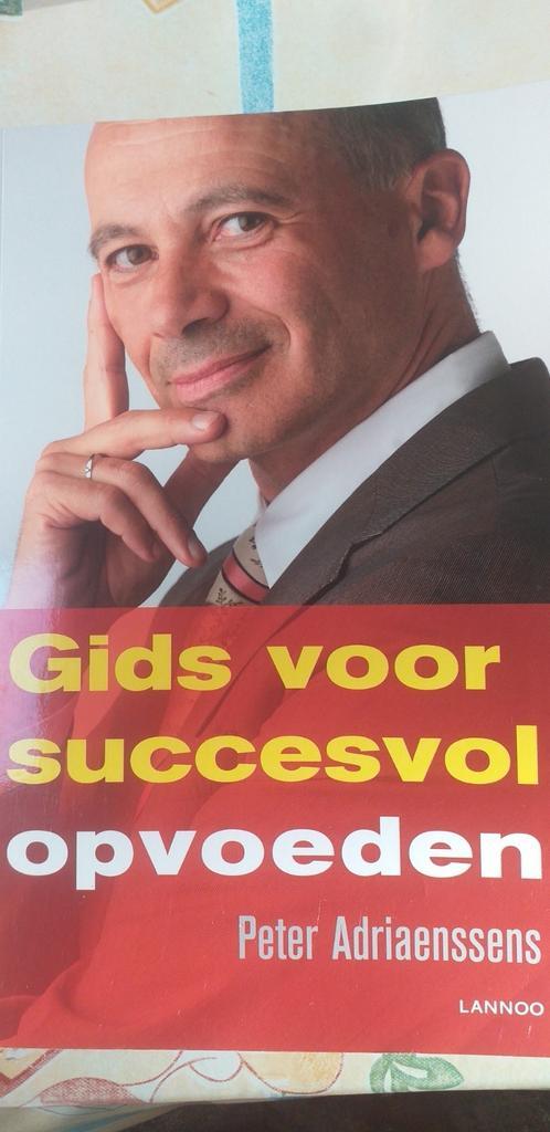 Peter Adriaenssens - Gids voor succesvol opvoeden, Livres, Grossesse & Éducation, Comme neuf, Enlèvement ou Envoi