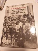 Het Kortrijkse straatleven in de 20ste eeuw DEBRABANDERE P., Boeken, Ophalen of Verzenden, Zo goed als nieuw, Paul Debrabandere