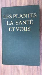 Les plantes ! La santé ! Et vous ? Henri Louagie 1951, Livres, Enlèvement ou Envoi, Comme neuf