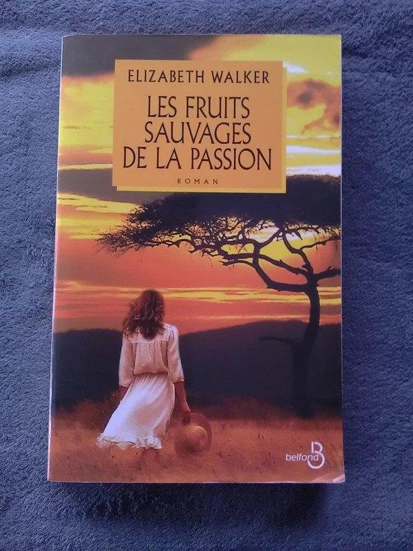 „Wilde passievrucht” Elizabeth Walker (2001), Boeken, Romans, Gelezen, Amerika, Ophalen of Verzenden