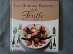 "Les Bonnes Recettes de la Truffe" Guy Monier (2002) NEUF, Neuf, Enlèvement ou Envoi, France, Guy Monier