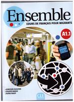 Ensemble,  cours de français pour migrants - A1.1 - CLE 2013, Enlèvement ou Envoi, Dorothée Escoufier, Phili, Neuf
