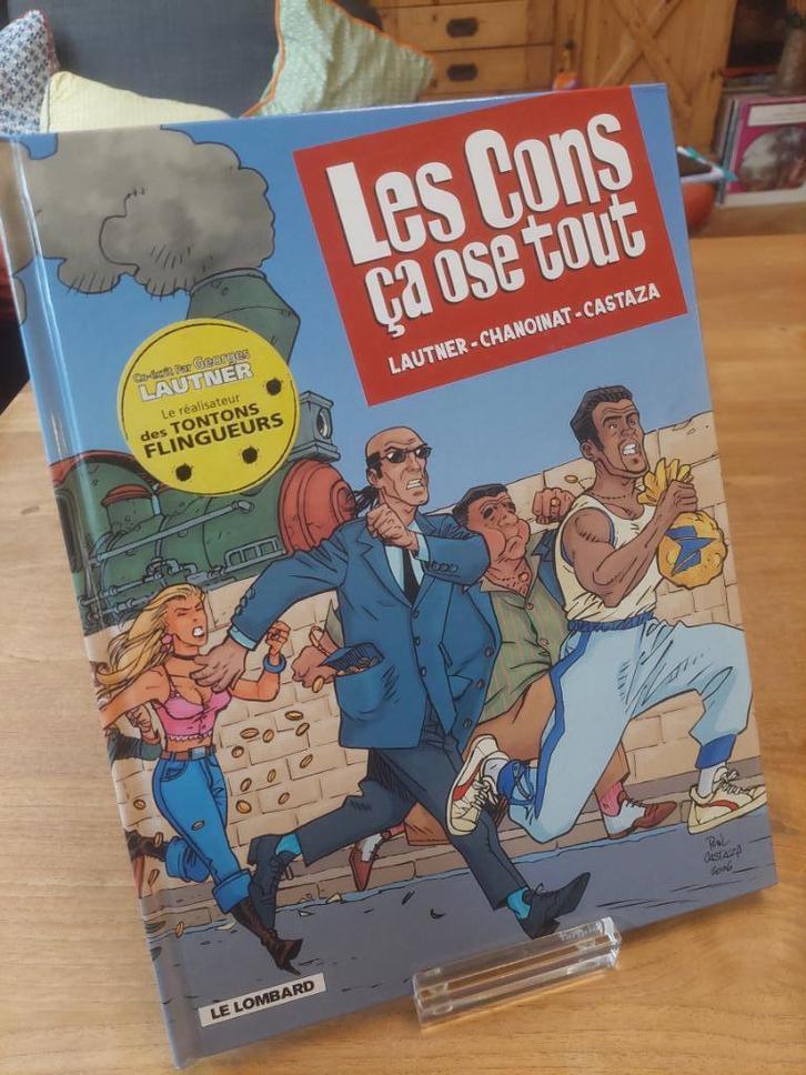 BD - Les cons ça ose tout (LAUTNER/CHANOINAT/CASTAZA) EO, Boeken, Stripverhalen, Ophalen of Verzenden