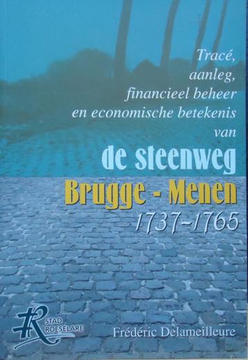 De steenweg Brugge - Menen 1737-1765. Tracé, aanleg, financi beschikbaar voor biedingen