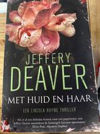 Met huid en haar, Ophalen of Verzenden, Zo goed als nieuw, Jeffery Deaver