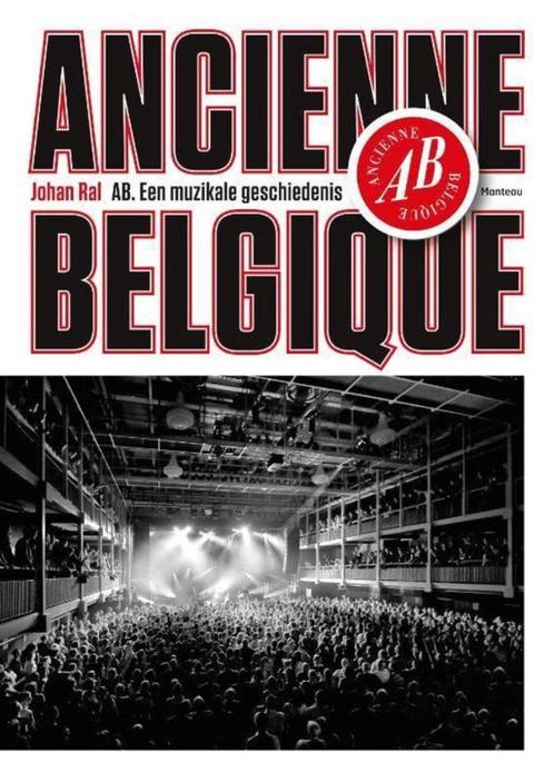 Ancienne Belgique  ( AB een muzikale geschiedenis ), Boeken, Muziek, Ophalen of Verzenden