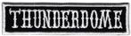 Thunderdome stoffen opstrijk patch embleem #2, Envoi, Neuf, Autres types