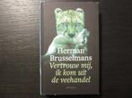 Vertrouw mij, ik kom uit de veehandel   -Herman Brusselmans-, Ophalen of Verzenden