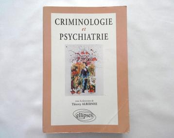 Criminologie & psychiatrie - Ouvrage collectif - T. Albernhe