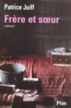 „Broer en zus” (2003) Patrice Juiff, Boeken, Patrice Juiff, Gelezen, Ophalen of Verzenden, Europa overig