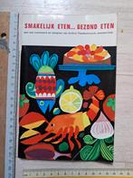 Retro kookboekje : smakelijk eten... gezond eten., Ophalen of Verzenden, Zo goed als nieuw