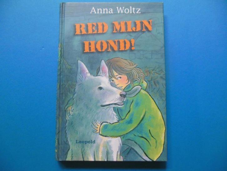 Red mijn hond! - Anna Woltz, Boeken, Kinderboeken | Jeugd | onder 10 jaar, Gelezen, Ophalen of Verzenden