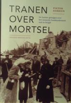 Tranen over Mortsel. De laatste getuigen over het zwaarste b, Ophalen of Verzenden