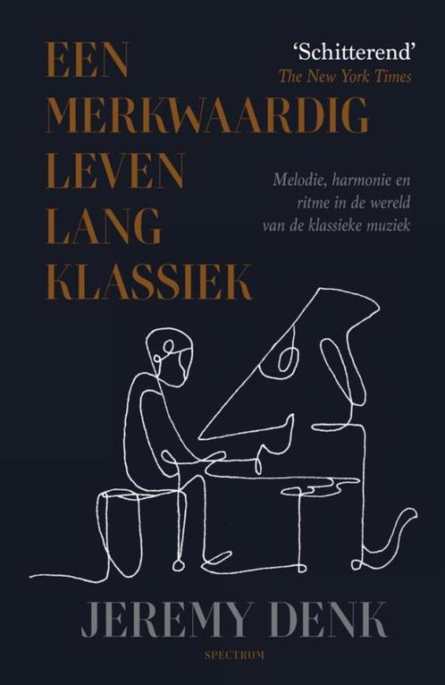 Een merkwaardig leven lang klassiek - Jeremy Denk, Livres, Musique, Neuf, Enlèvement ou Envoi