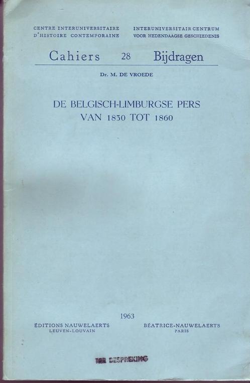 BELGISCH LIMURGSCHE PERS (1830-1860) Geschiedenis Limburg, Boeken, Geschiedenis | Nationaal, Gelezen, Ophalen of Verzenden