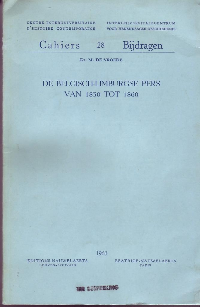BELGISCH LIMURGSCHE PERS (1830-1860) Geschiedenis Limburg, Boeken, Geschiedenis | Nationaal, Gelezen, Ophalen of Verzenden