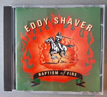 Cd. Eddy Shaver. Baptism of fire. Gehandtekend.  beschikbaar voor biedingen