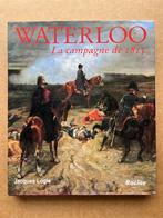 Waterloo - La campagne de 1815 - Logie - EO2003 - Éd. Racine, Envoi, Général