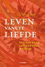 Leven vanuit liefde. Een pad naar existentieel welzijn, Boeken, Ophalen, Nieuw, Overige onderwerpen, Mia Leijssen