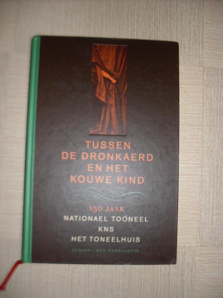 150 jaar Nationael Toneel (Tussen de dronkaerd en...), Boeken, Kunst en Cultuur | Dans en Theater, Zo goed als nieuw, Toneel, Ophalen of Verzenden