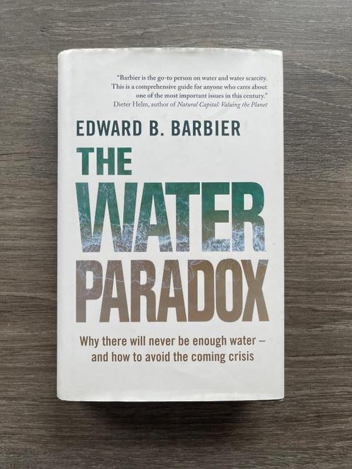 The Water Paradox - Edward B. Barbier, Boeken, Wetenschap, Gelezen, Natuurwetenschap, Ophalen of Verzenden