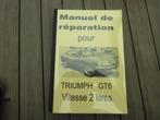 Triumph GT6 Mk2 (livre technique) en français!!!, Enlèvement ou Envoi