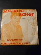 Machin-schof - De Plombier / Conges Payes In Hawaï, En néerlandais, Enlèvement ou Envoi, Single, Utilisé