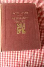 Le livre d' or de la Résistance belge - Seconde guerre - TBE, Livres, Enlèvement ou Envoi, Deuxième Guerre mondiale, Autres sujets/thèmes