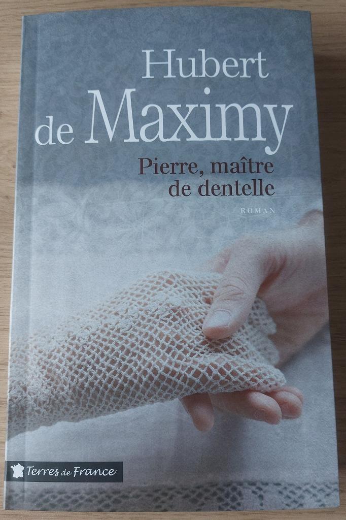 Hubert de Maximy - Pierre, maître de dentelle, Boeken, Romans, Nieuw, Europa overig, Ophalen of Verzenden