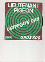 Lieutenant Pigeon - desperate Dan - Opus 300, 7 pouces, Utilisé, Enlèvement ou Envoi, Single