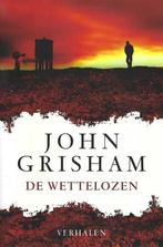 De wettelozen, door John Grisham, Nieuw, Ophalen of Verzenden, Nederland, John Grisham
