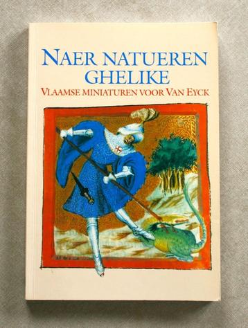 Naer Natueren Ghelike: Vlaamse miniaturen voor Van Eyck. beschikbaar voor biedingen