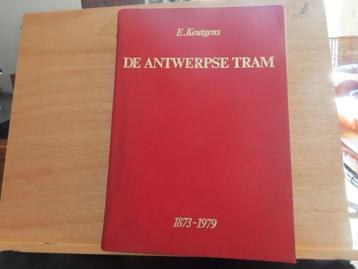 De Antwerpse tram 1873-1979 – E. Keutgens Van paardentram to beschikbaar voor biedingen