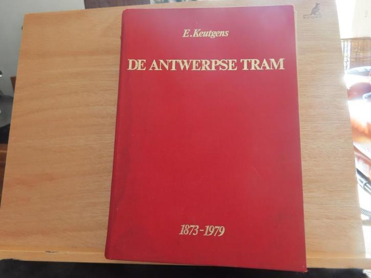 De Antwerpse tram 1873-1979 – E. Keutgens Van paardentram to, Boeken, Politiek en Maatschappij, Gelezen, Ophalen of Verzenden