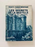 Les secrets de la Bastille Tirés de ses archives, Frantz Fun, Livres, Histoire mondiale, Utilisé, Enlèvement ou Envoi, Europe