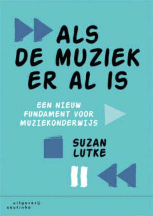 Boek Muziekonderwijs: Als de muziek er al is, Boeken, Muziek, Nieuw, Ophalen of Verzenden