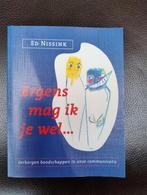 Ergens mag ik je wel / Ed Nissink, Livres, Psychologie, Ed Nissink, Psychologie sociale, Utilisé, Enlèvement ou Envoi