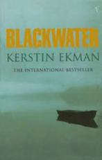 Blackwater|Kerstin Ekman 0099521210, Gelezen, Thriller, Ophalen of Verzenden, Zie beschrijving