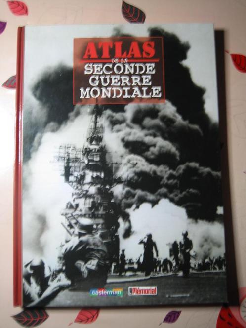 ATLAS DE LA SECONDE GUERRE MONDIALE. Casterman - Mémorial., Livres, Guerre & Militaire, Comme neuf, Général, Deuxième Guerre mondiale