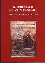 KORBEEK-LO EN ZIJN FANFARE Geschiedenis en cultuur Heemkunde, Boeken, Geschiedenis | Stad en Regio, Ophalen of Verzenden, Zo goed als nieuw