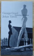 Johan Tahon 1999 rencontre George Grard/ signed, Ophalen of Verzenden, Zo goed als nieuw