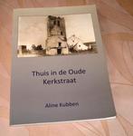 Thuis in de oude Kerkstraat Aline Kubben, Ophalen of Verzenden, Gelezen