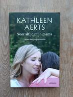 Boek Voor altijd mijn mama - Kathleen Aerts, Boeken, Gelezen, Kathleen Aerts, Ophalen of Verzenden